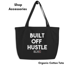 Blakk Apparel organic cotton tote with Built Off Hustle in white lettering, featuring a bold design and comfortable fit, empowering you to conquer your goals with confidence.