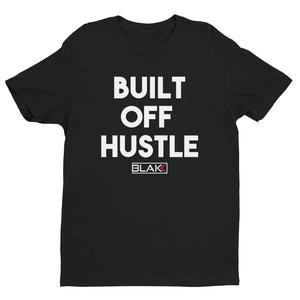 Blakk Apparel t-shirt with 'Built Off Hustle' logo - A black t-shirt featuring the phrase 'Built Off Hustle' in stylish white lettering, embodying the brand's ethos of hard work, determination, and success.